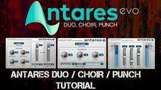 Tutorial : Antares Avox Duo, Choir and Punch