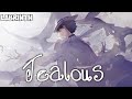 「Nightcore 」→ Jealous | Labrinth - [Lyrics]