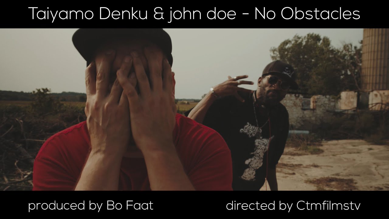 Taiyamo Denku & John Doe - No Obstacles (prod. By Bo Faat) - YouTube