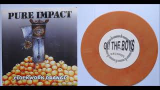 Pure Impact -- Clockwork Orange - Full EP