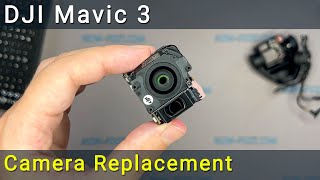 DJI Mavic 3 Camera Replacement: Step-by-Step DIY Repair Guide