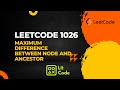 Leetcode 1026. Maximum Difference Between Node and Ancestor - Python Solution