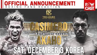 Breaking! Casimero vs Akaho Dec 3, Paradise City, Korea! I have been waiting for this!