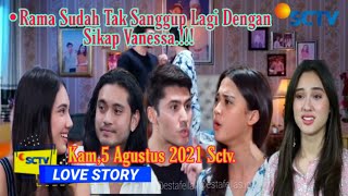 Akhirnya Rama Memutuskan Bercerai Dengan Vanessa, Love Story The Series 5 Agustus 2021 Sctv.