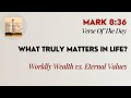 Verse Of The Day | Mark 8:36 | What Truly Matters In Life? | September 28, 2024