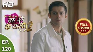 Ek Duje Ke Vaaste 2 - Ep 120 - Full Episode - 13th November, 2020