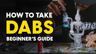 Taking Dabs | Beginners Guide