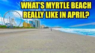 What's Myrtle Beach REALLY Like in APRIL? Easter, Spring Break & Crowds!