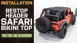 Install Jeep Wrangler Bestop Header Safari Bikini Top (2010-2018 JK 4 Door)