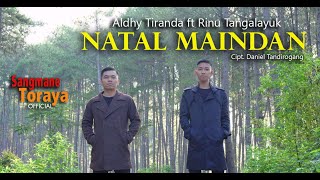 Lagu Natal Toraja Terbaru | NATAL MAINDAN (Official Music Video) | Aldhy Tiranda ft Rinu Tangalayuk