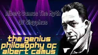 Albert Camus The Myth Of Sisyphus | The Genius Philosophy Of Albert Camus