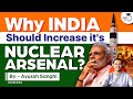 Why India should build more nuclear missiles? | India's Nuclear Doctrine | UPSC | StudyIQ IAS