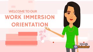 WORK IMMERSION ORIENTATION [HUMSS] ANIMAKER