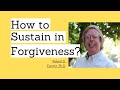 Develop a habit of forgiveness | Robert D Enright | Extended interview - Forgiveness Documentary