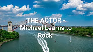 The actor lyrics - Michael Learns to Rock