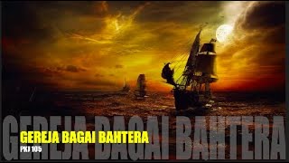 PKJ 105 GEREJA BAGAI BAHTERA