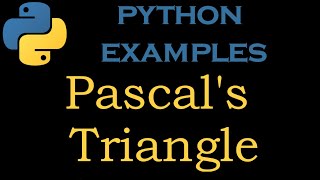 Python Examples 18 # Pascal's Triangle