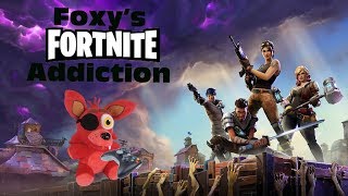 Fnaf Plush-Foxy's FORTNITE Addiction!