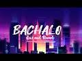 bachalo slow reveb song 😘😘❤️