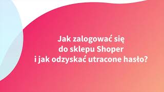 How to log into Shoper store and how to recover lost password? - video tutorial