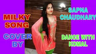Sapna Chaudhary - milky vishwajeet & ruchika jangid | New Haryanvi Songs
