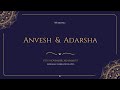 Anvesh & Adarsha Wedding Live Streaming