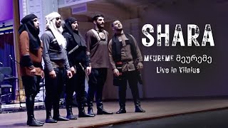 SHARA - MEUREME (მეურემე) - Live in Vilnius