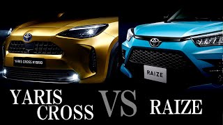 ヤリスクロス VS ライズ　トヨタ新型ＳＵＶ　外装・内装・スペック・価格比較　購入を迷われている方に　TOYOTA YARIS CROSS VS RAIZE