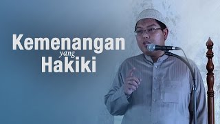 KHUTBAH JUMAT: Ustadz Firanda Andirja - Kemenangan Yang Hakiki