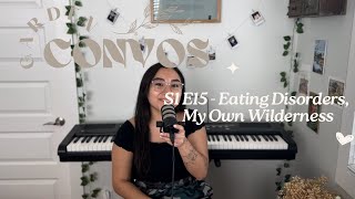 S1E15 - Eating Disorders, My Own Wilderness