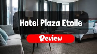 Hotel Plaza Etoile Review - Is This Paris Hotel Worth It?