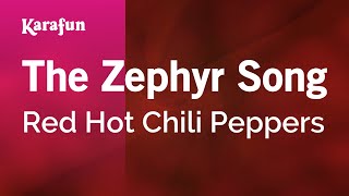 The Zephyr Song - Red Hot Chili Peppers | Karaoke Version | KaraFun