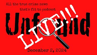 Unfound Live for December 2, 2024: The Romers, Jon Benet, The Future