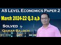 February March 2024 Q.3 a, b AS Economics 9708 Paper 2 solved | how to solve economics past papers