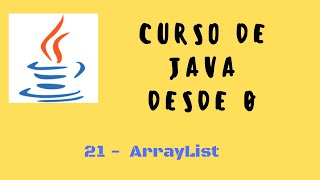 21. ArrayList | Curso de Java desde cero