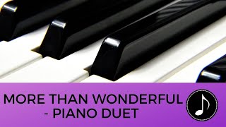 More Than Wonderful | Piano Duet