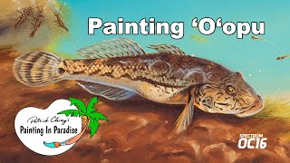 Painting 'O'opu and Hawaii's Streamlife