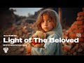 Light of the Beloved ﷺ - Ali Uthman | New English Nasheed | Mystic Meditation