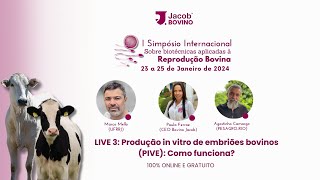 LIVE 3: Produção in vitro de embriões bovinos (PIVE): Como funciona?