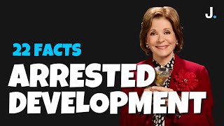 Arrested Development Facts You Havent Heard Before