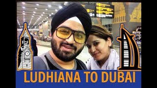 LUDHIANA to DUBAI VLOG