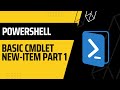 PowerShell: Basic cmdlet New Item Part 1