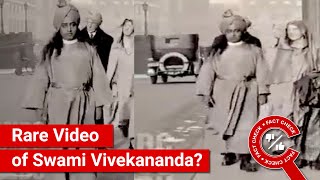 FACT CHECK: Viral Video Shows Rare Footage of Swami Vivekananda?