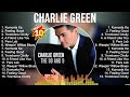 charlie green greatest hits opm songs collection ~ top hits music playlist ever