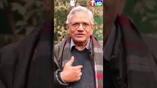 Sitaram Yechury Powerfull Words | T10