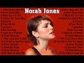Norah Jones Greatest Full Album 2022 - Norah Jones Best Songs Collection