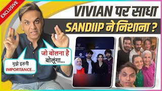 Sandiip Sikcand Breaks Silence On His Video Targeting Nouran-Vivian, Says’ Vo Log Itna Importance..