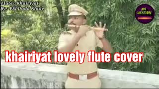 Khairiyat flute cover by ips officer