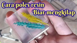 Cara Poles Resin Sampai Bisa Mengkilap