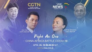 Dialogue: Fight as one, China-Africa Battle COVID-19